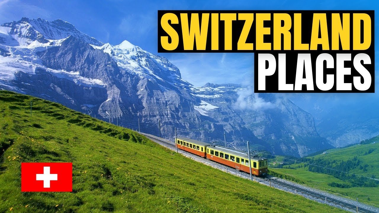Top 10 Best Places to Visit in Switzerland 2022 - Travel Guide