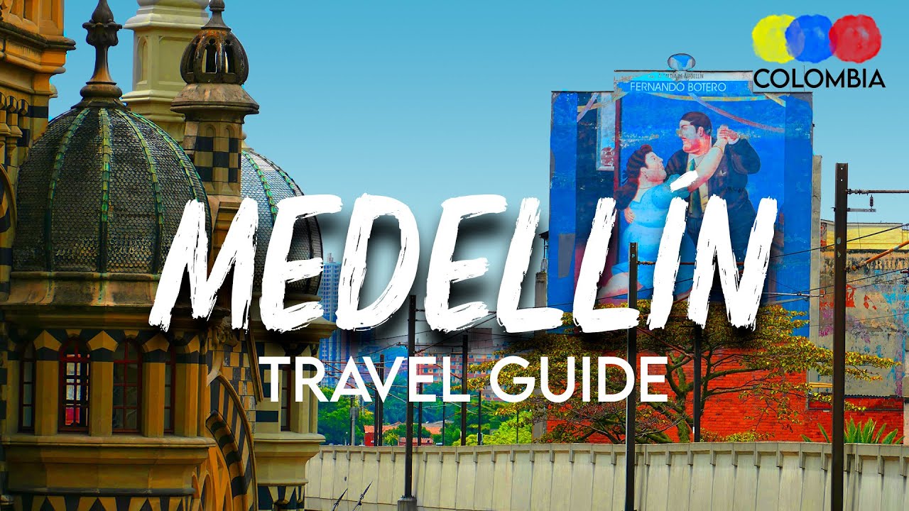 Medellin Colombia Travel Guide – The very Complete Guide to Medellin!