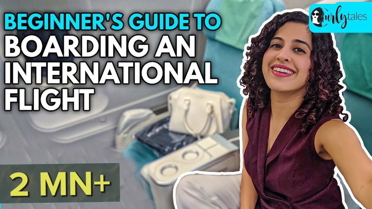Beginner's Guide To Boarding An International Flight - Step By Step | Curly Tales