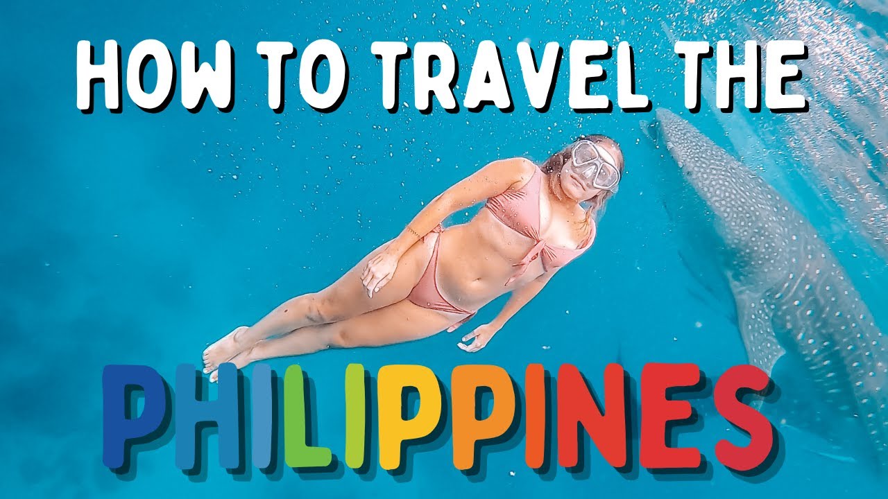 HOW TO TRAVEL THE PHILIPPINES | Philippines Travel Guide