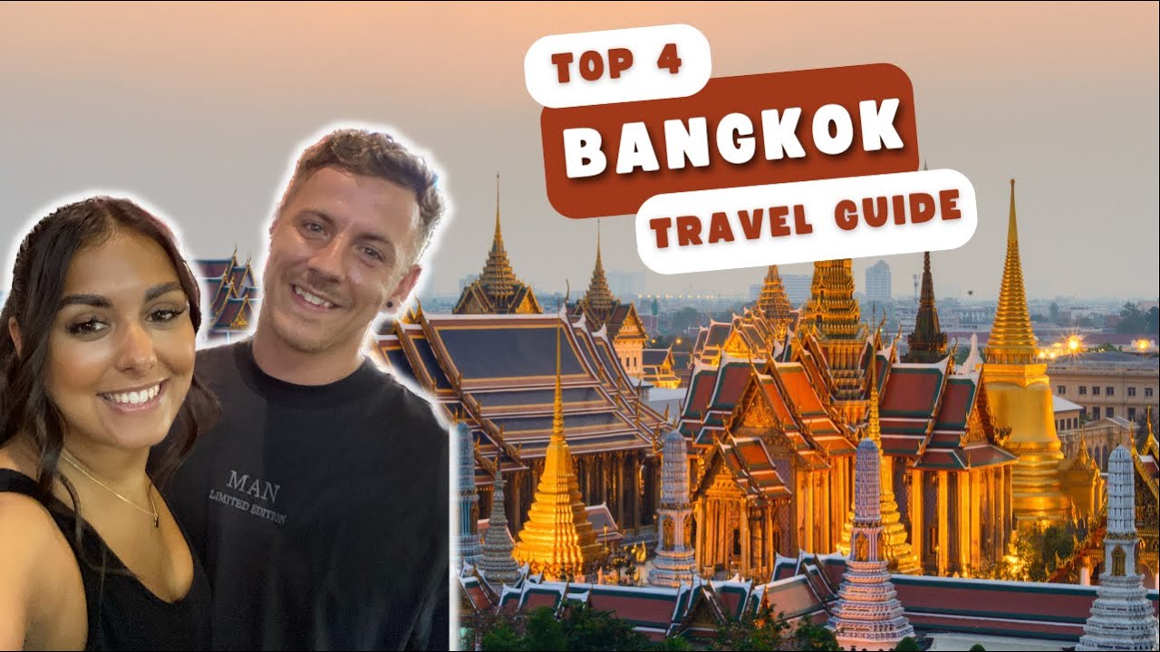 BANGKOK TRAVEL GUIDE | TOP 4 THINGS TO DO 2023