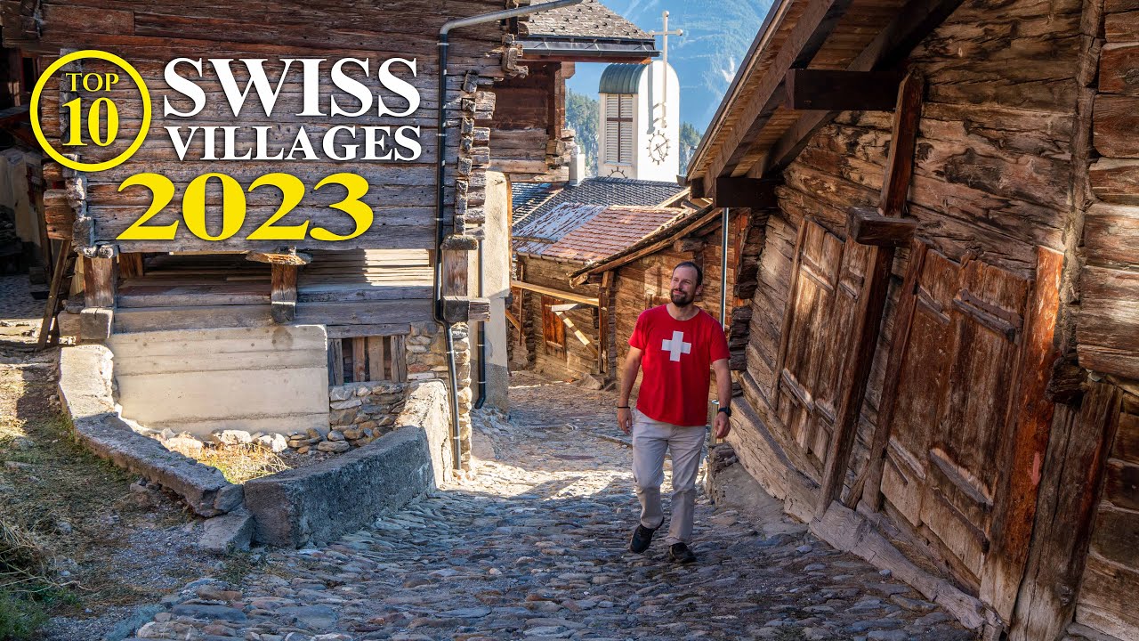 Top 10 Villages of SWITZERLAND 2023: Most beautiful Swiss Towns [Travel Guide]