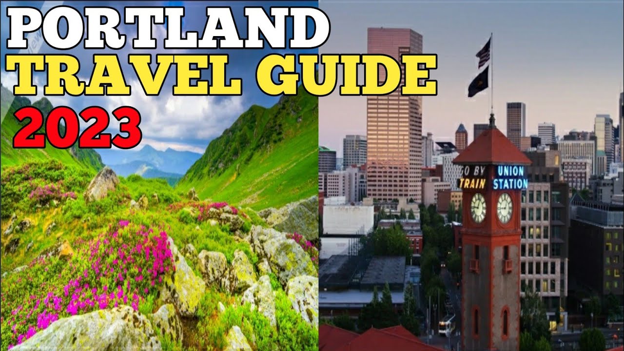 PORTLAND OREGON TRAVEL GUIDE 2023 - BEST PLACES TO VISIT IN PORTLAND OREGON IN 2023