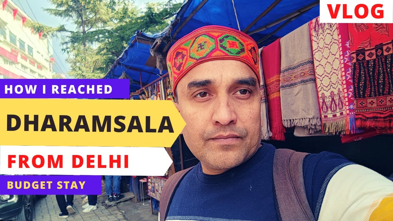 Discover Dharamsala: An Affordable Travel Guide (From Delhi by Bus + Cheap Hotel Booking) (EP-1)