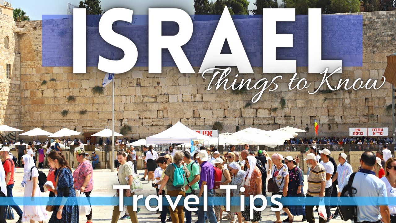 Israel Travel Guide: Everything You NEED TO KNOW Before Visiting Israel 2023